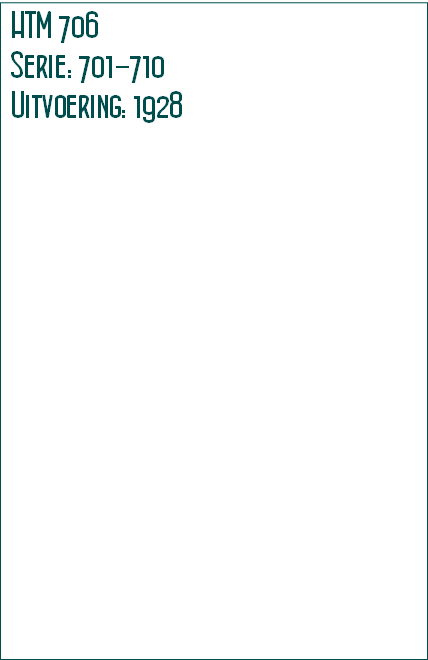 HTM 706
Serie: 701-710 
Uitvoering: 1928