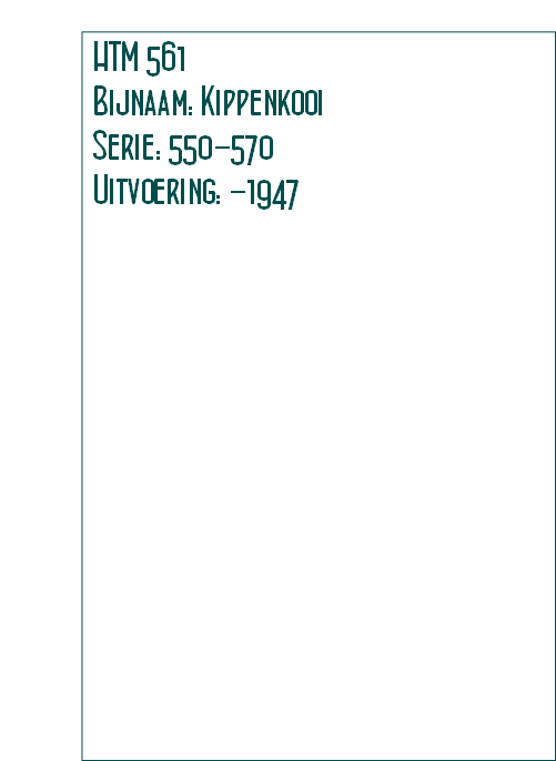 HTM 561
Bijnaam: Kippenkooi
Serie: 550-570
Uitvoering: -1947